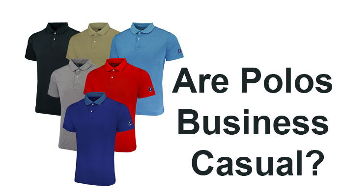 Are Polos Business Casual?