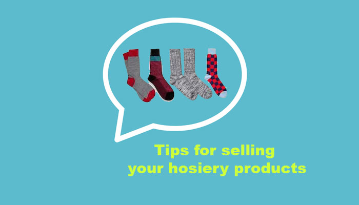 Tips for selling your hosiery products